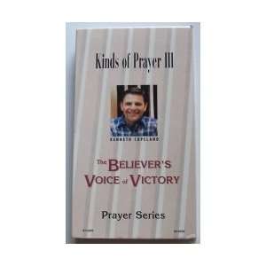 Kenneth Copeland Kinds of Prayer III (VHS) the Believers Voice of 