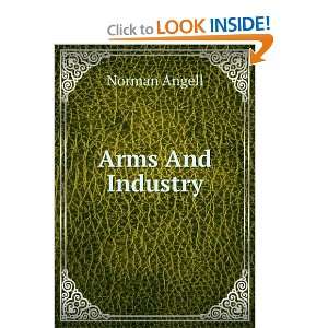  Arms And Industry Norman Angell Books