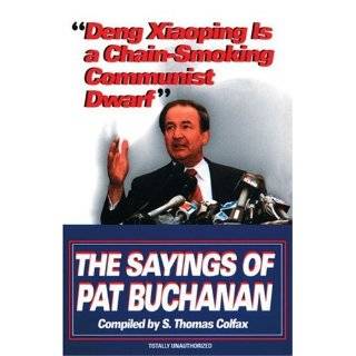   : The Sayings of Pat Buchanan by Patrick J. Buchanan (Apr 2, 1996