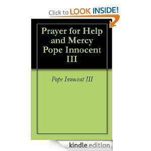 Prayer for Help and Mercy Pope Innocent III Pope Innocent III  