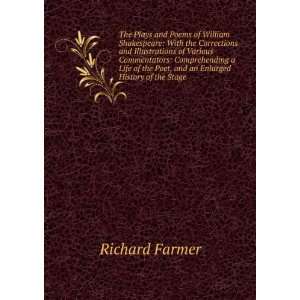   the Poet, and an Enlarged History of the Stage Richard Farmer Books