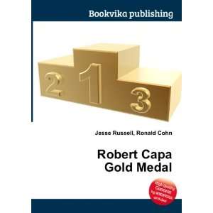  Robert Capa Gold Medal Ronald Cohn Jesse Russell Books