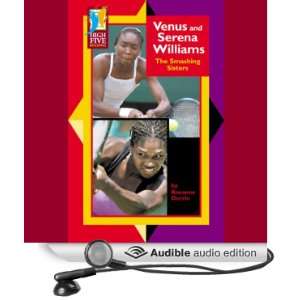  Venus and Serena Williams The Smashing Sisters (Audible 