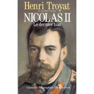 Nicolas II Le dernier tsar (Grandes biographies) (French Edition) by 