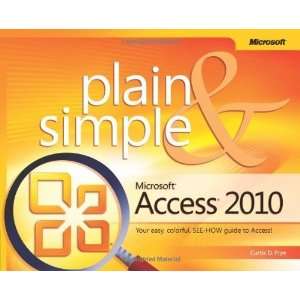  Microsoft Access 2010 Plain & Simple [Paperback] Curtis 