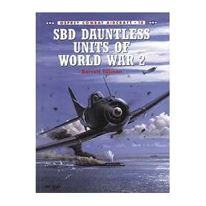   : Combat Aircraft: SBD Dauntless Units of World War II: Toys & Games